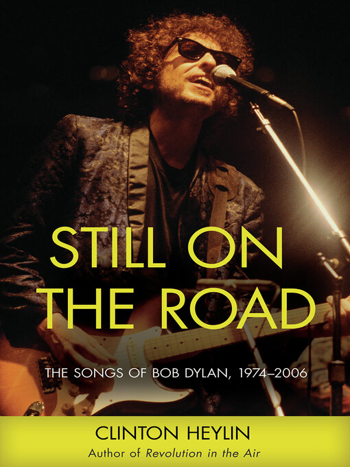 Title details for Still on the Road by Clinton Heylin - Available